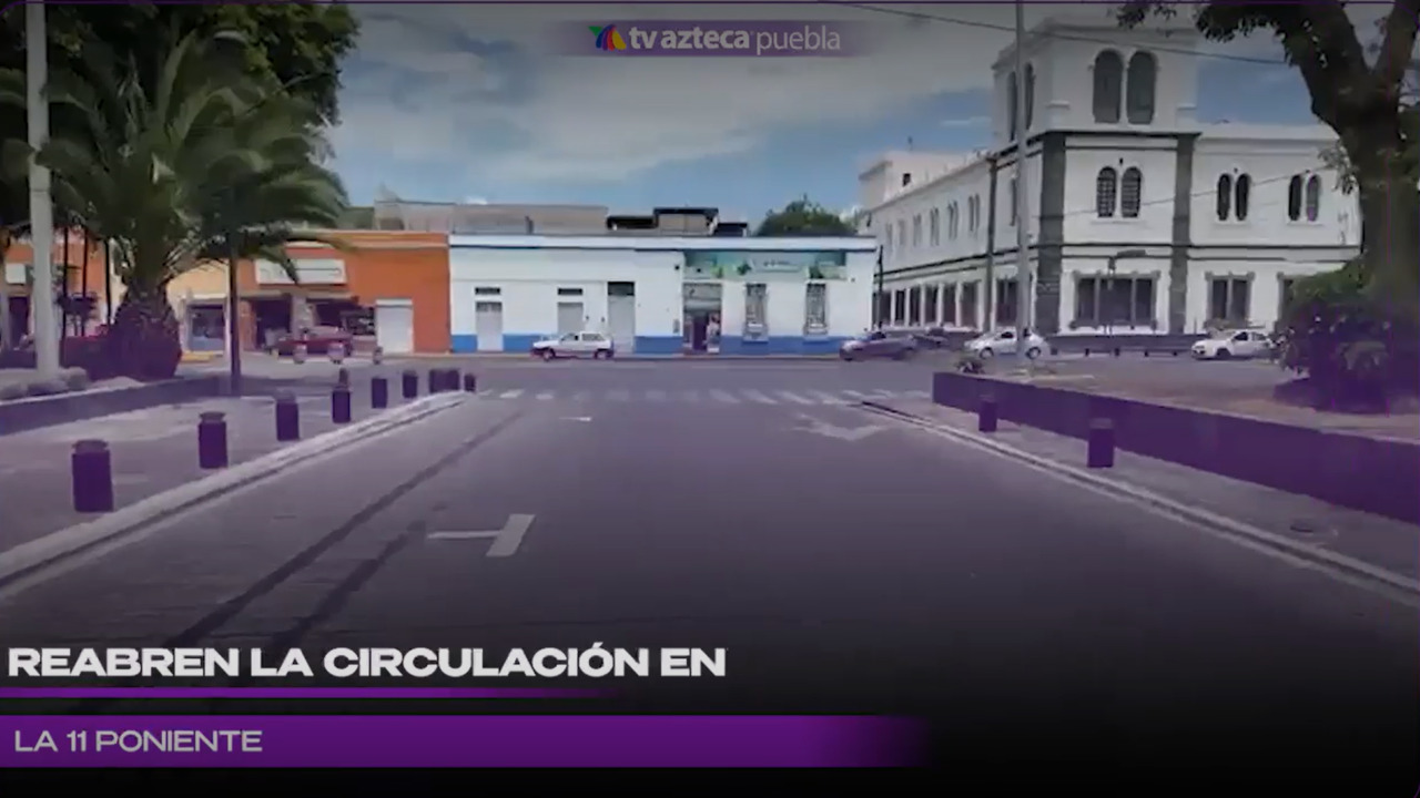 Reabren circulación en 11 Poniente y Paseo Bravo este domingo