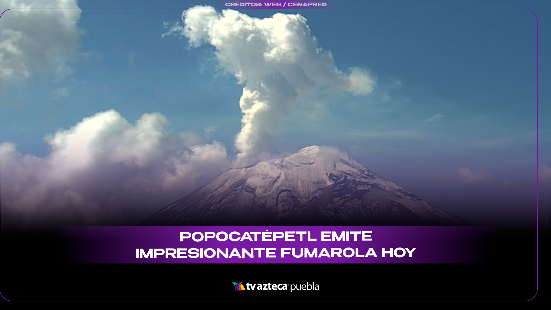 Volcán Popocatépetl mantiene actividad y registra emisiones este 22 de mayo.