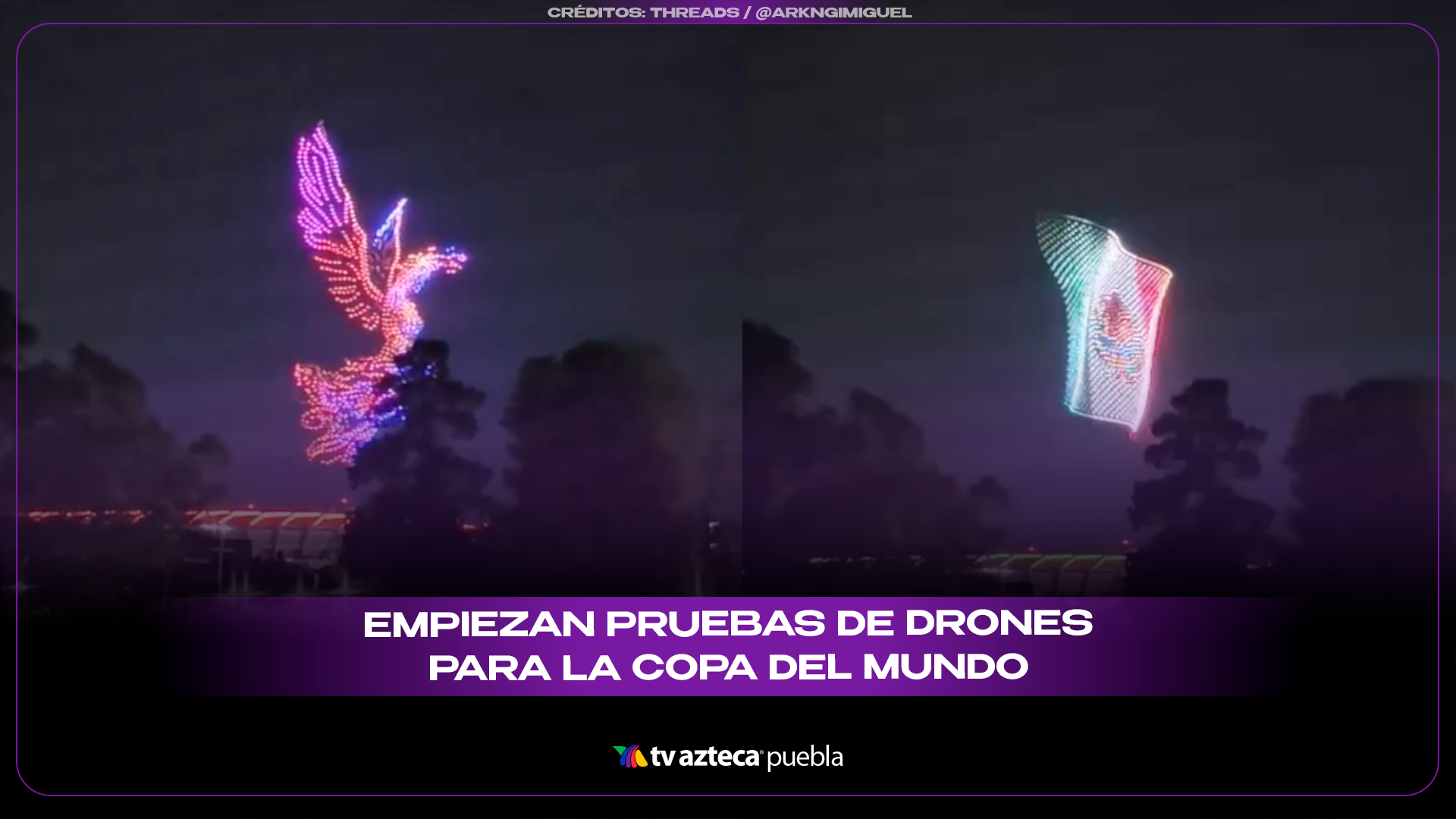 Drones iluminan el cielo del Estadio Ciudad de México previo al Mundial 2026