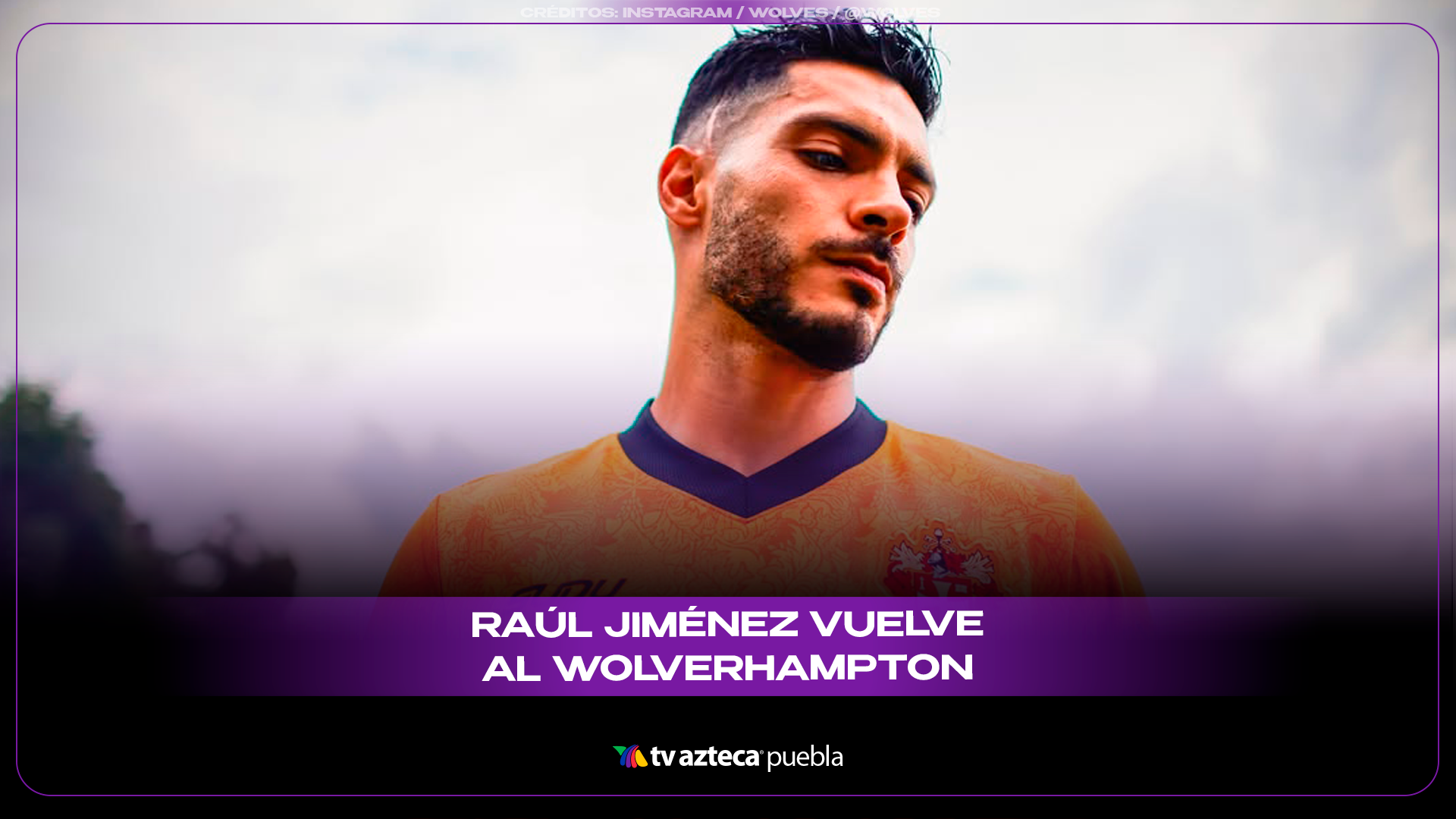 Raúl Jiménez regresa al Wolverhampton para buscar el ascenso