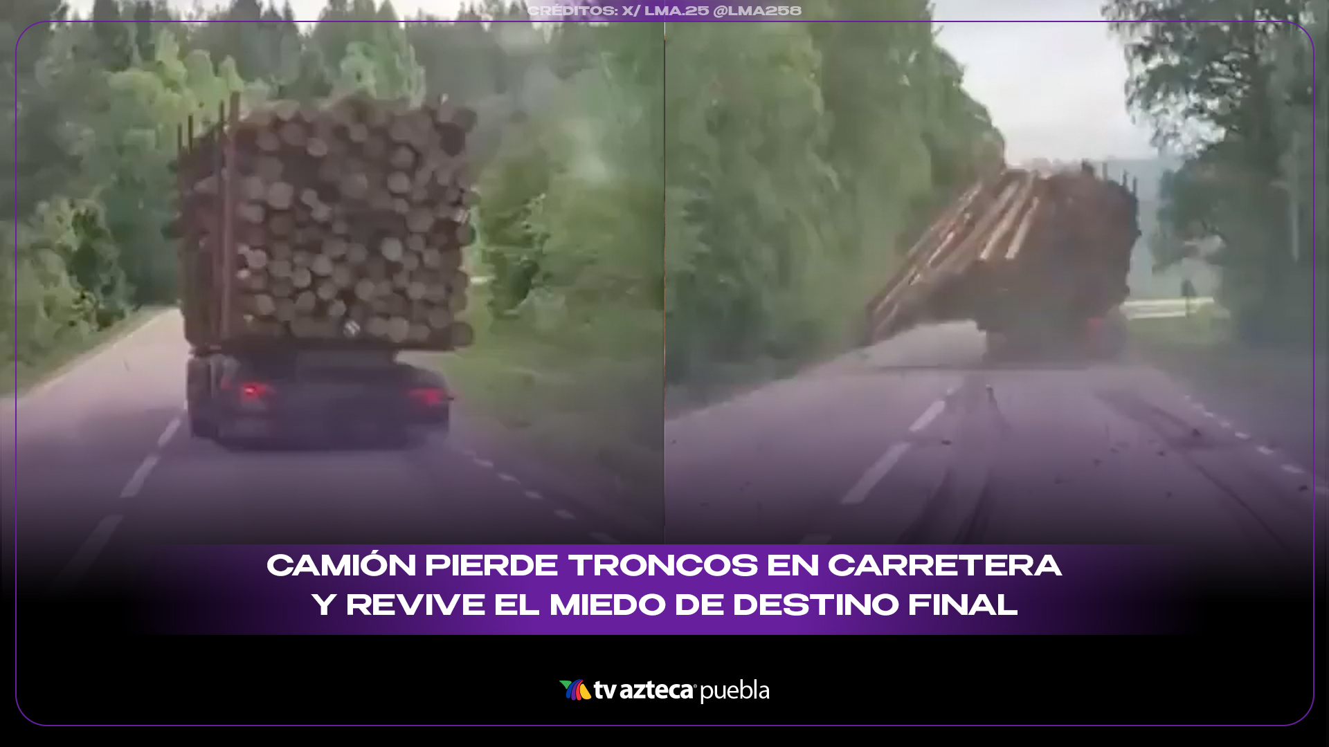 Camión pierde troncos en carretera y revive el miedo de Destino Final