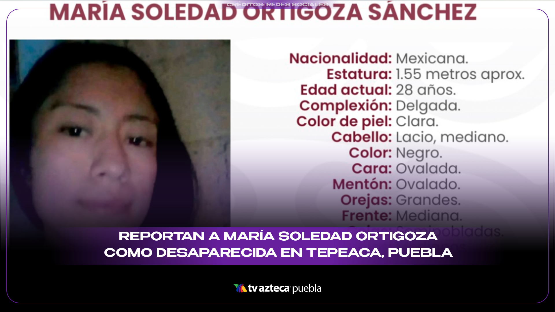 Buscan a María Soledad Ortigoza en Tepeaca, Puebla