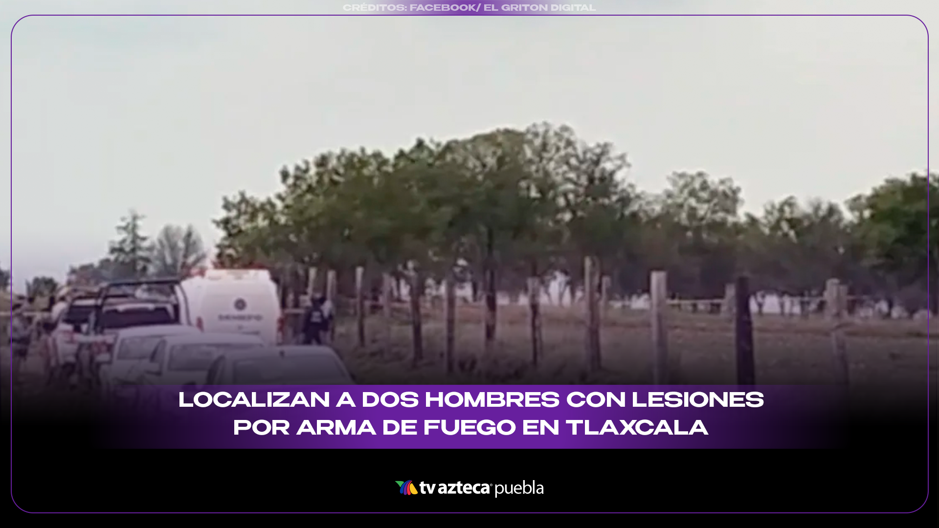 Dos hombres fueron localizados con heridas de bala en Tlaxca