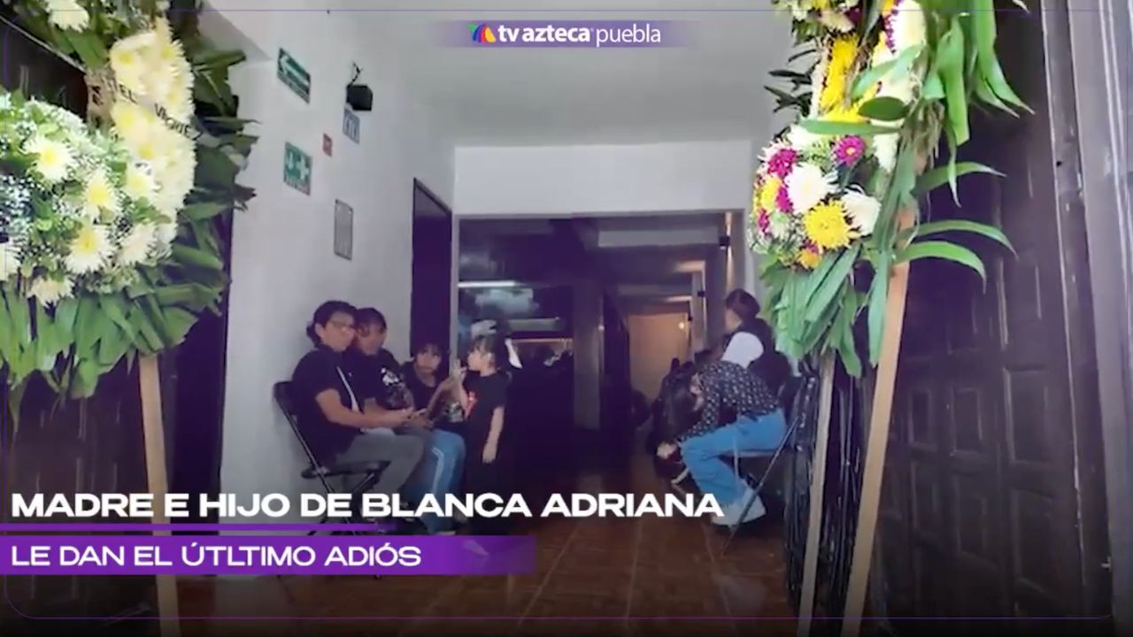 Madre, hijo y mascota de Blanca Adriana la despiden en Huauchinango hoy sábado