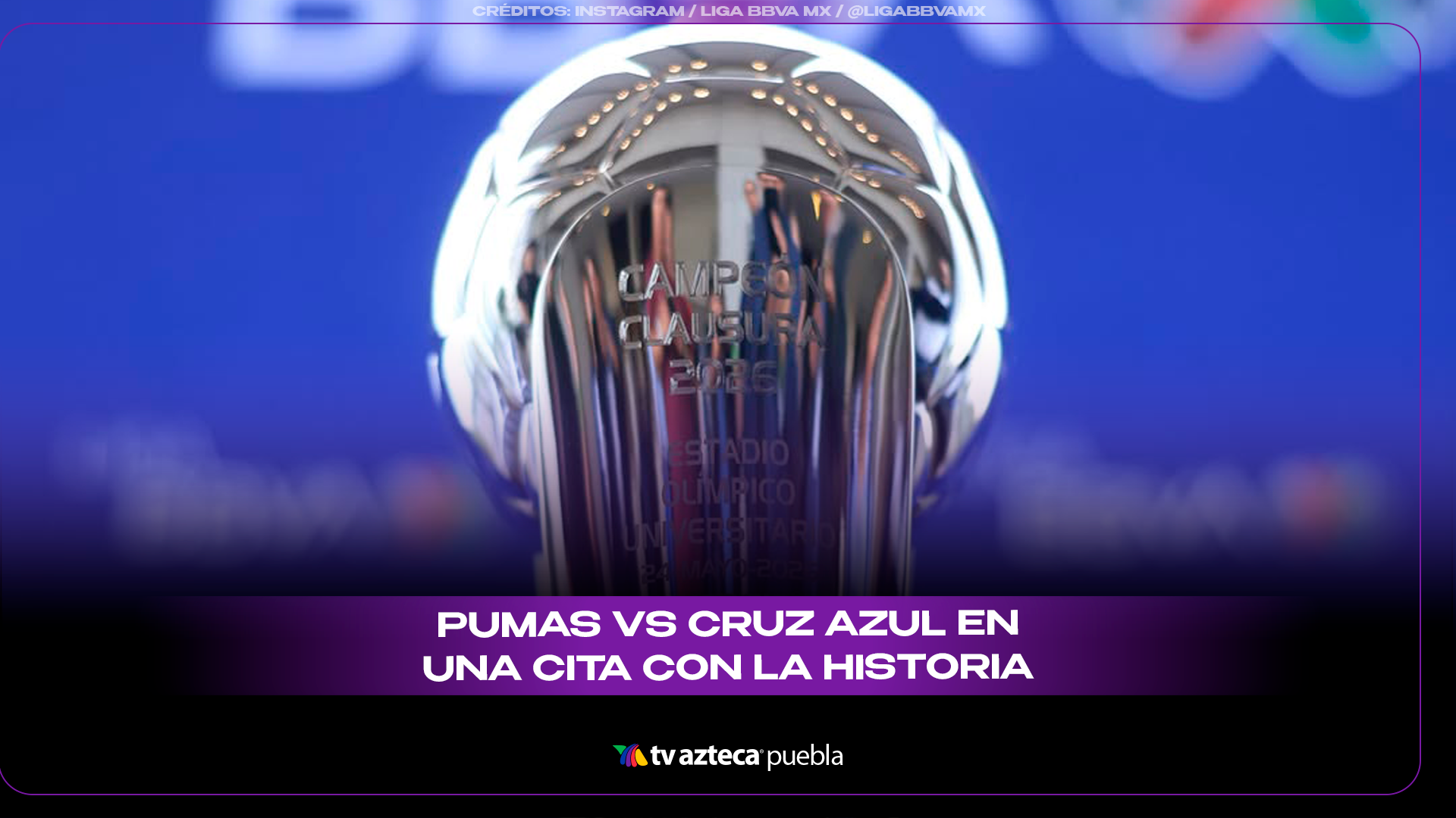 Pumas UNAM y Cruz Azul definirán al campeón del Clausura 2026 en una final histórica.
