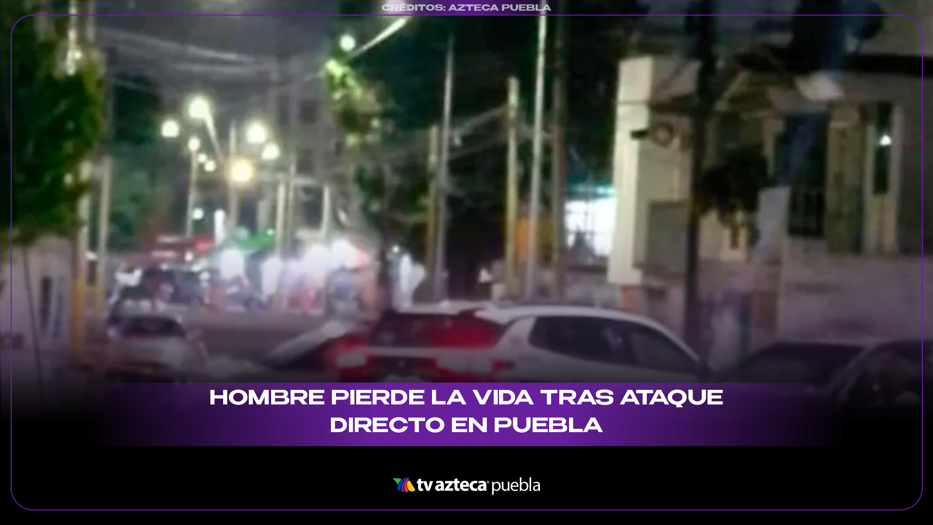 Hombre pierde la vida tras ataque directo en Puebla