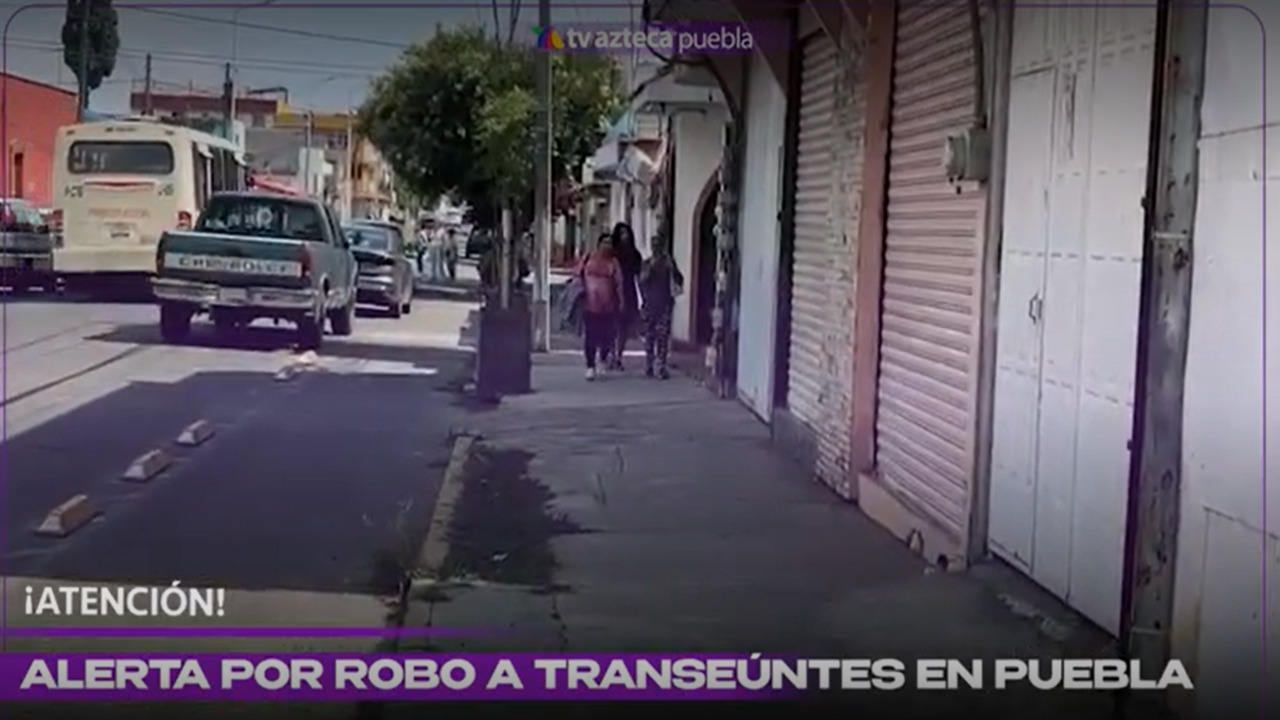 Alerta en Puebla: 3 de cada 10 poblanos son víctimas de robo a transeúntes