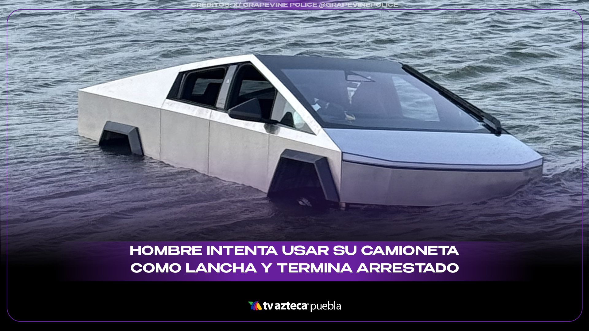 Hombre intenta usar su camioneta como lancha y termina arrestado