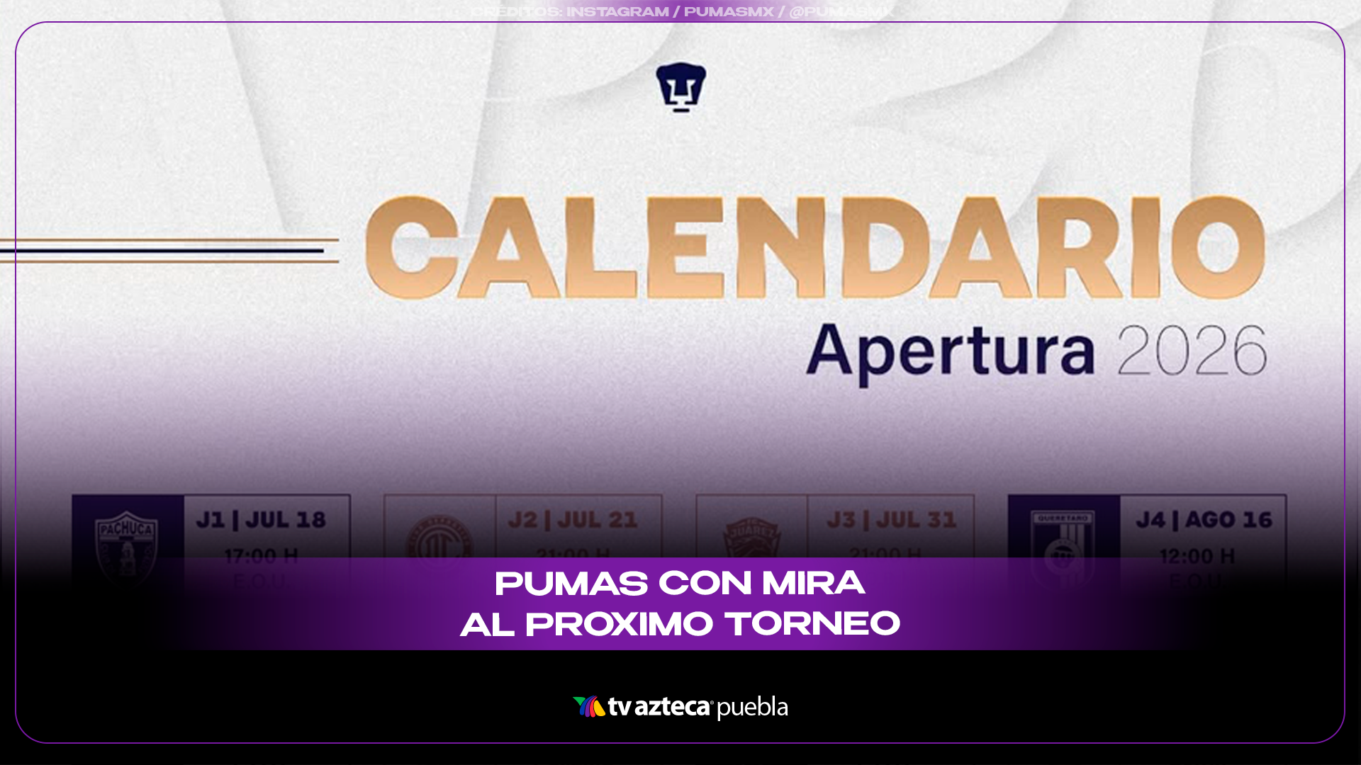 Pumas ya conoce las fechas clave del Apertura 2026